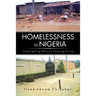Homelessness in Nigeria: Investigating Africa's Housing Crisis