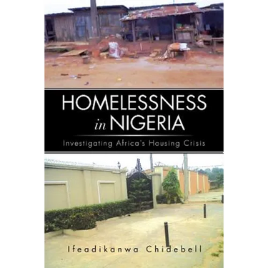 Homelessness in Nigeria: Investigating Africa's Housing Crisis