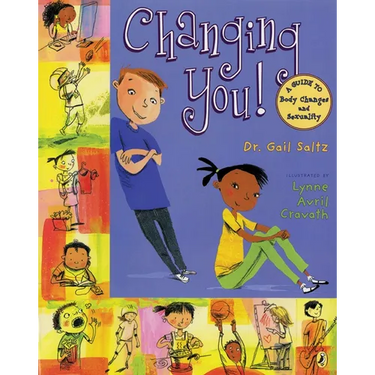 Changing You!: A Guide to Body Changes and Sexuality