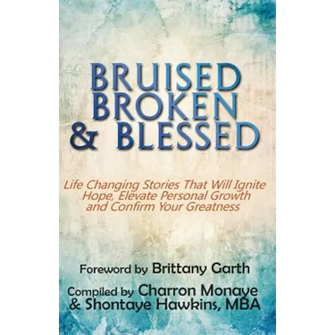 Bruised, Broken, and Blessed
