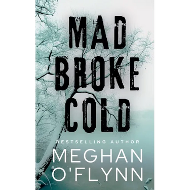 Mad Broke Cold