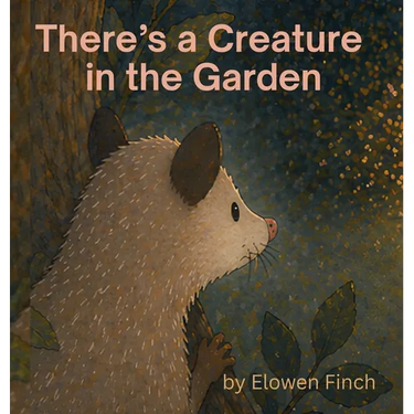 There's a Creature in the Garden