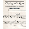 Playing with Signs: A Semiotic Interpretation of Classic Music
