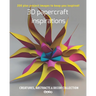 3D papercraft inspirations, Creatures, abstracts and decor collection: 200 plus project images to keep you inspired