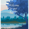 Welcome to our Cabin Guest Book