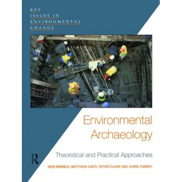 Environmental Archaeology: Theoretical and Practical Approaches