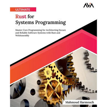Ultimate Rust for Systems Programming