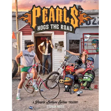 Pearls Hogs the Road: A Pearls Before Swine Treasury Volume 27