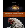 Beekeeping + Chicken Keeping: Proven Tips on Keeping Bees And Chickens + Chicken Coops Plans