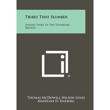 Tribes That Slumber: Indian Times In The Tennessee Region