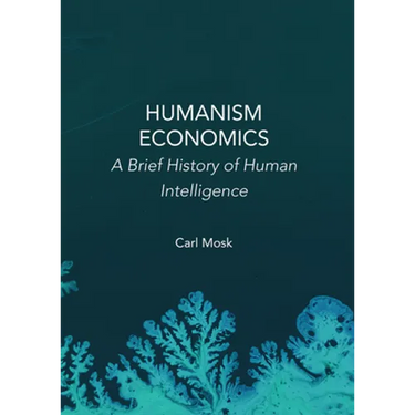 Humanism Economics: A Brief History of Human Intelligence