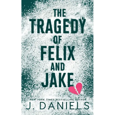 The Tragedy of Felix & Jake: A Grumpy Sunshine MM Romance