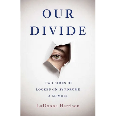 Our Divide: Two Sides of Locked-In Syndrome