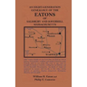 An Eight-Generation Genealogy of the Eatons of Salisbury and Haverhill, Massachusetts