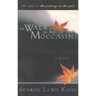 To Walk in His Moccasins: Book Two of Two