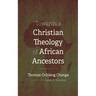 Towards a Christian Theology of African Ancestors
