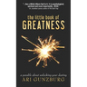 The Little Book of Greatness: A Parable About Unlocking Your Destiny