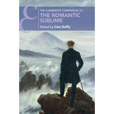 The Cambridge Companion to the Romantic Sublime