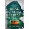 Dead Stream Curse: A Northern Michigan Asylum Novel