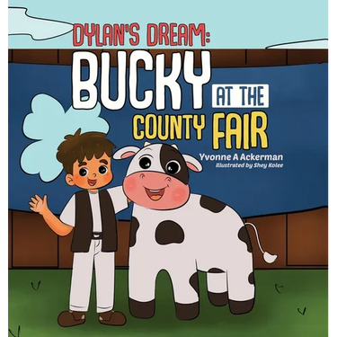 Dylan's Dream: Bucky at the County Fair