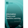 Information Theory and Machine Learning