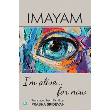 I'm alive . . . for now: Novel