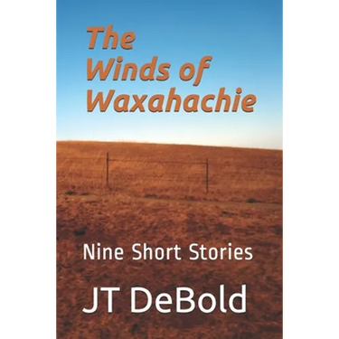 The Winds of Waxahachie: Nine Short Stories