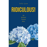 Ridiculous!: My Betrayal Trauma Story
