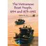 The Vietnamese Boat People, 1954 and 1975-1992