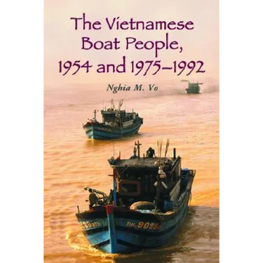 The Vietnamese Boat People, 1954 and 1975-1992