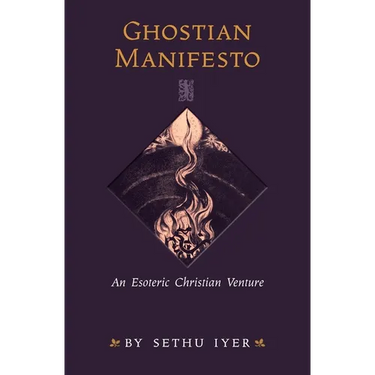 Ghostian Manifesto: An Esoteric Christian Venture