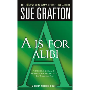 A is for Alibi: A Kinsey Millhone Mystery