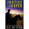 Justice for Jasper: A Western Novella