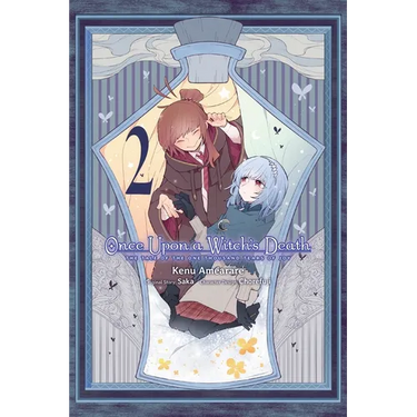 Once Upon a Witch's Death, Vol. 2 (Manga): The Tale of the One Thousand Tears of Joy