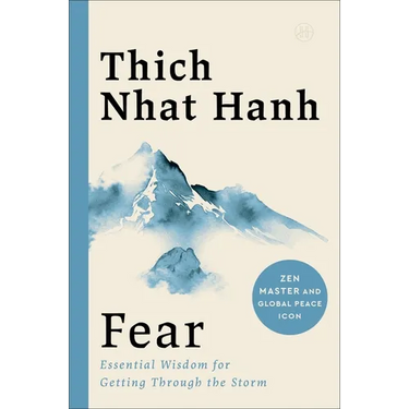 Fear: Essential Wisdom for Getting Through the Storm
