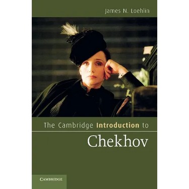 The Cambridge Introduction to Chekhov