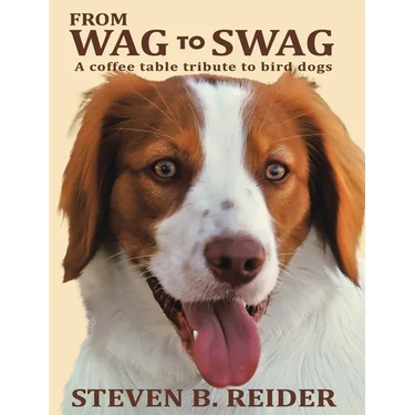 From Wag to Swag: A Coffee Table Tribute to Bird Dogs