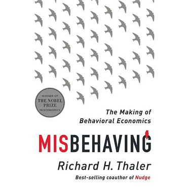 Misbehaving: The Making of Behavioral Economics