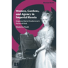 Women, Gardens, and Agency in Imperial Russia: Empress Maria Feodorovna's Pavlovsk Park