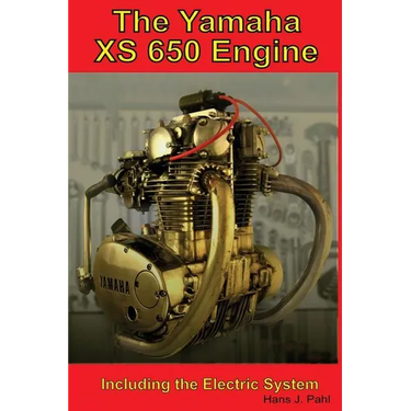 The Yamaha XS650 Engine: Including the Electrical System