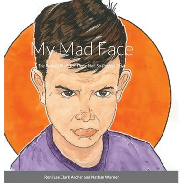 My Mad Face: The Perfect Book for Those Not-So-Perfect Days
