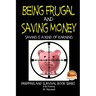 Being Frugal and Saving Money - Saving is a kind of Earning