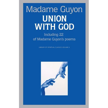 Union With God: A Classic Guide to the Deeper Christian Life