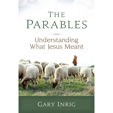The Parables: Understanding What Jesus Meant