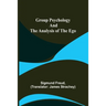 Group Psychology and The Analysis of The Ego