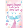 Hans Christian Andersen Fairy Tales HARDCOVER