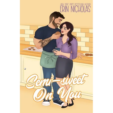 Semi-Sweet On You