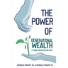 The Power of Generational Wealth: It's More Than Dollars and Cents