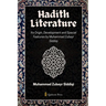 Hadith Literature - Its Origin, Development and Special Features
