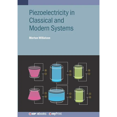 Piezoelectricity in Classical and Modern Systems